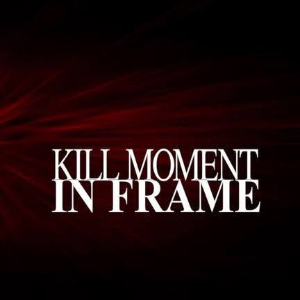 Kill Moment in Frame