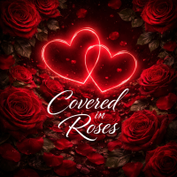 Covered In roses