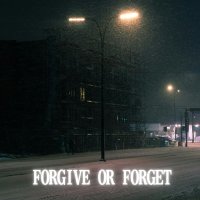 Forgive Or Forget artwork