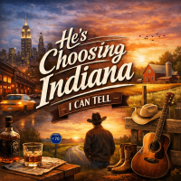 He’s Choosing Indiana