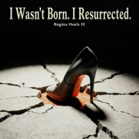 I Wasn't Born. I Resurrected