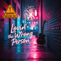 Lovin’ the Wrong Person